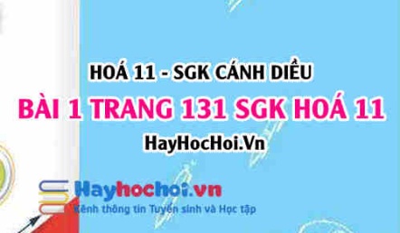 Bài 1 trang 131 SGK Hoá 11 Cánh diều